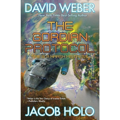 The Gordian Protocol - (Gordian Division) by  David Weber & Jacob Holo (Paperback)