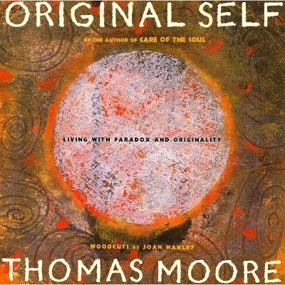 Original Self - by  Thomas Moore (Paperback)