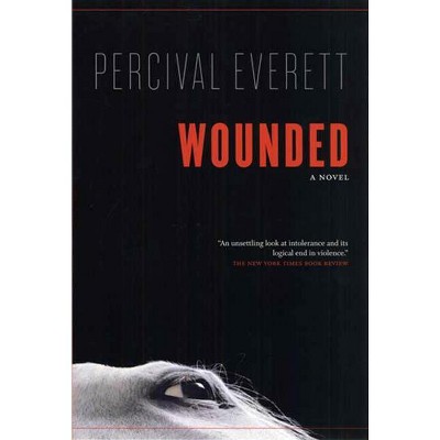 Wounded - 2nd Edition by  Percival Everett (Paperback)