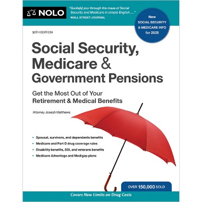 Social Security, Medicare & Government Pensions - 30th Edition by  Joseph Matthews (Paperback)
