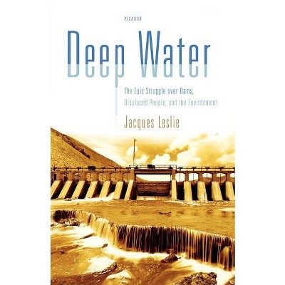 Deep Water - by  Jacques Leslie (Paperback)
