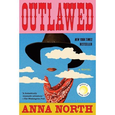 Outlawed - by Anna North