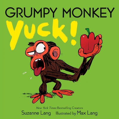Grumpy Monkey Yuck! - (Grumpy Monkey Board Books) by  Suzanne Lang (Board Book)