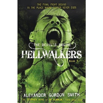 The Devil's Engine: Hellwalkers - by  Alexander Gordon Smith (Hardcover)