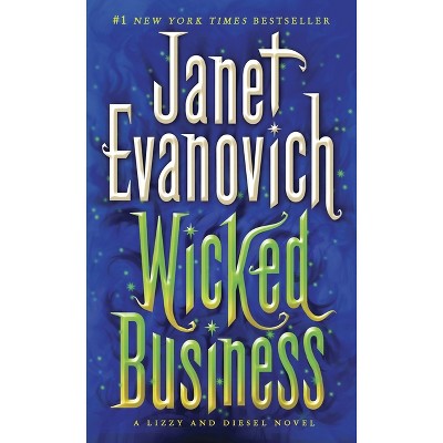 Wicked Business - (Lizzy & Diesel) by  Janet Evanovich (Paperback)