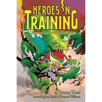 Zeus and the Dreadful Dragon - (Heroes in Training) by  Tracey West (Paperback)