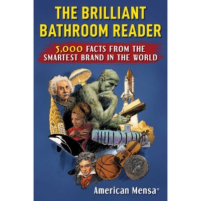 Brilliant Bathroom Reader (Mensa(r)) - by  American Mensa (Paperback)
