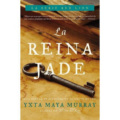 La Reina Jade - by  Yxta Maya Murray (Paperback)