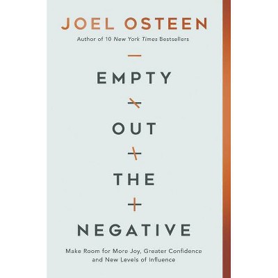 Empty Out the Negative - by Joel Osteen