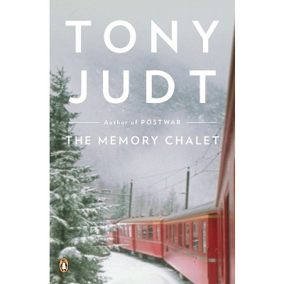 The Memory Chalet - by  Tony Judt (Paperback)