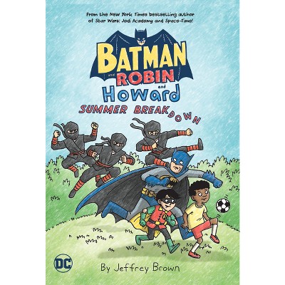 Batman and Robin and Howard: Summer Breakdown - by  Jeffrey Brown (Paperback)