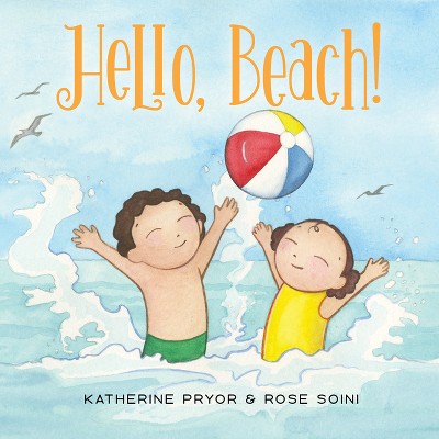 Hello, Beach! - (Hello!) by  Katherine Pryor (Board Book)