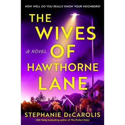 The Wives of Hawthorne Lane - by  Stephanie Decarolis (Paperback)