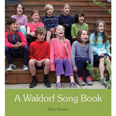 A Waldorf Song Book - 2nd Edition by  Brien Masters (Spiral Bound)