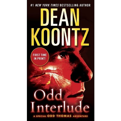 Odd Interlude - (Odd Thomas) by  Dean Koontz (Paperback)
