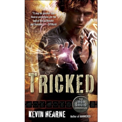 Tricked - (Iron Druid Chronicles) by  Kevin Hearne (Paperback)
