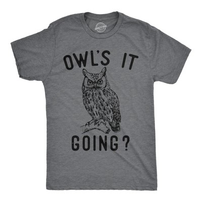 Mens Owls It Going Funny T Shirt Sarcastic Owl Graphic Tee for Men - Crazy Dog Men's T Shirt for Animal Lovers