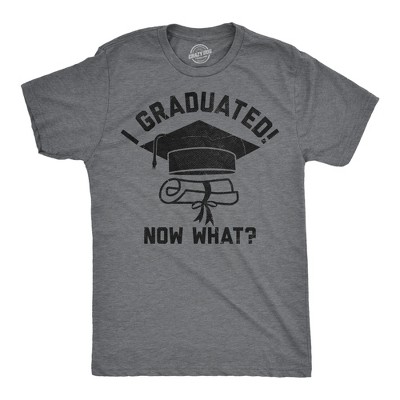 Mens Funny T Shirts I Graduated Now What Sarcastic Graduation Graphic Novelty Tee for Men - Crazy Dog Men's T Shirt With Sarcastic Sayings