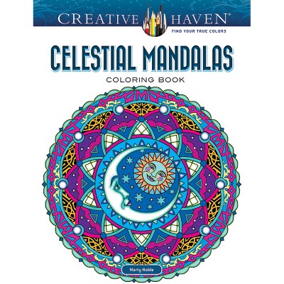 Creative Haven Celestial Mandalas Coloring Book - (Adult Coloring Books: Mandalas) by  Marty Noble (Paperback)