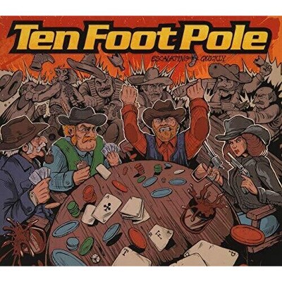 Ten Foot Pole - Escalating Quickly