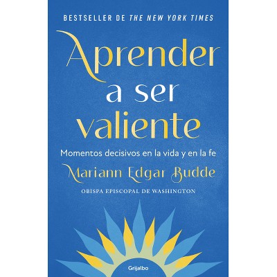 Aprender a Ser Valiente / How We Learn to Be Brave - by  Mariann Edgar Budde (Paperback)
