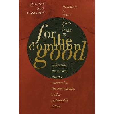 For The Common Good - 2nd Edition by  Herman E Daly (Paperback)