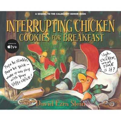 Interrupting Chicken: Cookies for Breakfast - by  David Ezra Stein (Paperback)