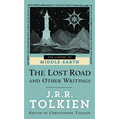 The Lost Road and Other Writings - (Histories of Middle-Earth) by  J R R Tolkien (Paperback)