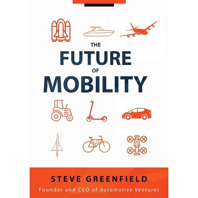 The Future of Mobility - by Steve Greenfield