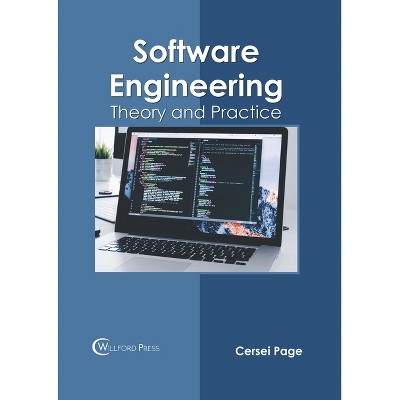 Software Engineering: Theory and Practice - by  Cersei Page (Hardcover)