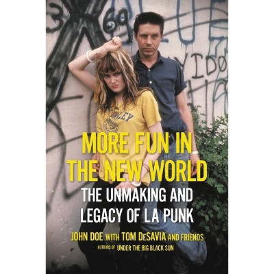 More Fun in the New World - by  John Doe & Tom Desavia (Paperback)