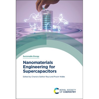 Nanomaterials Engineering for Supercapacitors - (Sustainable Energy) by  Chandra Sekhar Rout & Pravin Walke (Hardcover)
