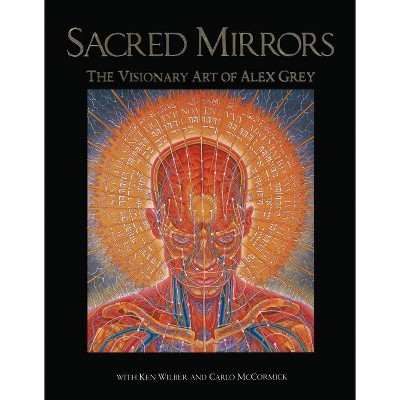 Sacred Mirrors - 2nd Edition by  Alex Grey (Paperback)
