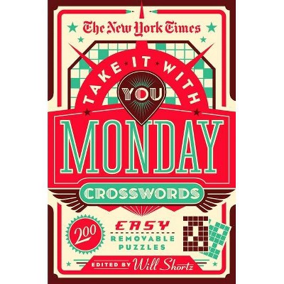 The New York Times Take It with You Monday Crosswords - (Paperback)