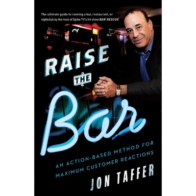Raise the Bar - by  Jon Taffer (Paperback)