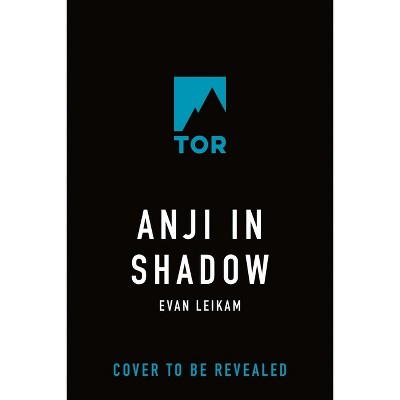 Anji in Shadow - (Rising Tide) by  Evan Leikam (Paperback)