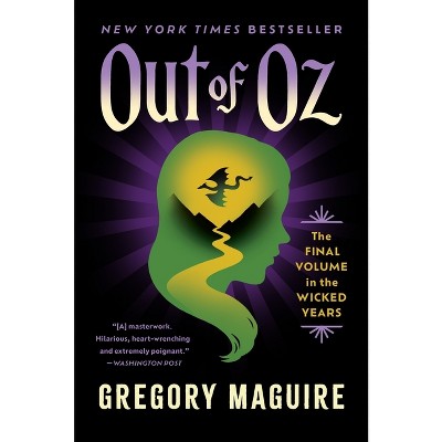 Out of Oz - (Wicked Years) by  Gregory Maguire (Paperback)