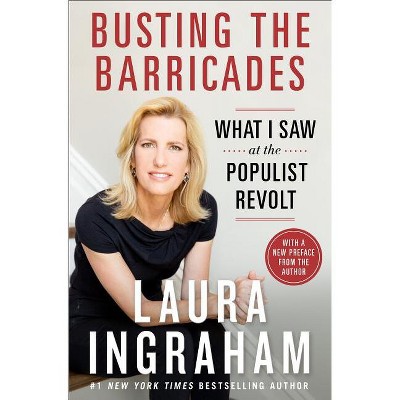 Busting the Barricades - by  Laura Ingraham (Paperback)