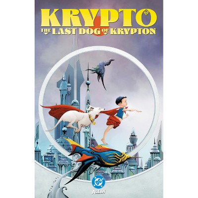 Krypto: The Last Dog of Krypton - by  Ryan North (Paperback)