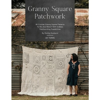 Granny Square Patchwork UK Terms Edition - by Shelley Husband