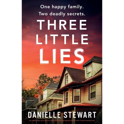 Three Little Lies - by  Danielle Stewart (Paperback)