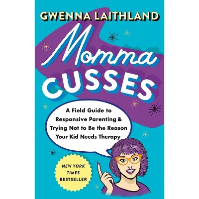 Momma Cusses - by Gwenna Laithland