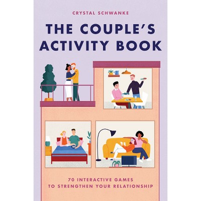 The Couple's Activity Book - (Relationship Books for Couples) by  Crystal Schwanke (Paperback)