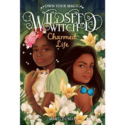 Charmed Life (Wildseed Witch Book 2) - by Marti Dumas