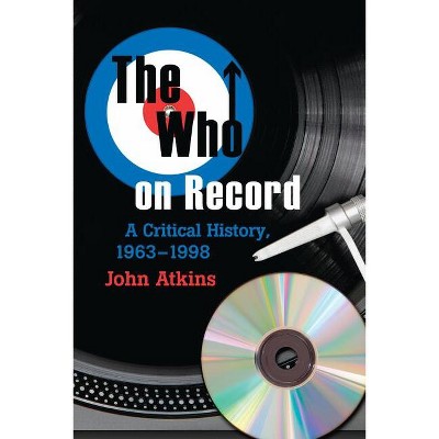 The Who on Record - by  John Atkins (Paperback)