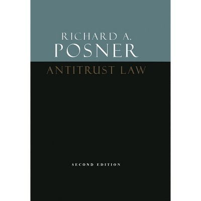 Antitrust Law, Second Edition - 2nd Edition by Richard a Posner