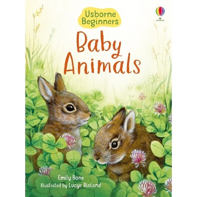 Baby Animals - (Beginners) by  Emily Bone (Paperback)