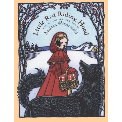 Little Red Riding Hood - by  Andrea Wisnewski (Paperback)
