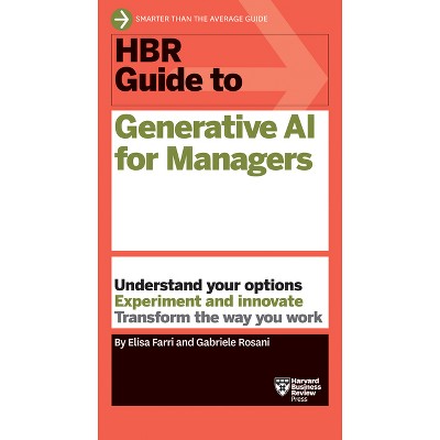 HBR Guide to Generative AI for Managers - by Elisa Farri & Gabriele Rosani
