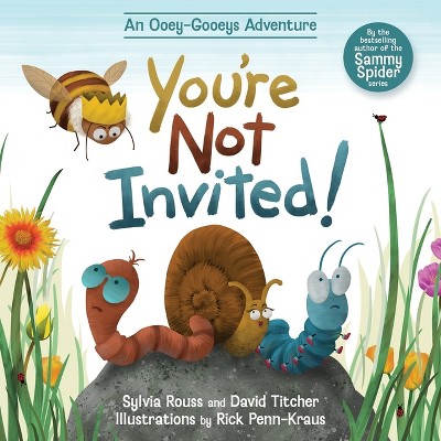 You're Not Invited! - by Sylvia Rouss & David Titcher